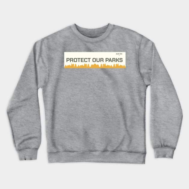 Protect Austin Parks Crewneck Sweatshirt by TexasToons